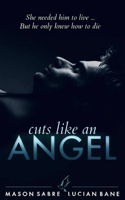 Cuts Like An Angel