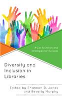 Diversity and Inclusion in Libraries