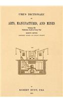 Ure's Dictionary of Arts, Manufactures and Mines; Volume IIb