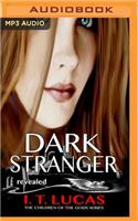 Dark Stranger Revealed