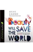 Beauty Will Save the World