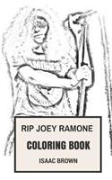 Rip Joey Ramones Coloring Book: Punk Rock Legend Ramones Vocalist Inspired Adult Coloring Book: Punk Rock Legend Ramones Vocalist Inspired Adult Coloring Book