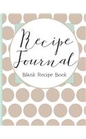 Recipe Journal: Blank Recipe Book Record Favourite Family Recipes