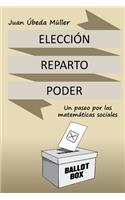 Elección, reparto y poder. Un paseo por las matemáticas sociales