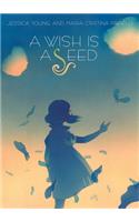 A Wish Is a Seed