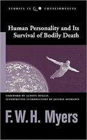 Human Personality and Its Survival of Bodily Death