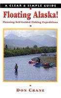 Floating Alaska!: Planning Self-Guided Fishing Expeditions