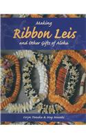 Making Ribbon Leis: And Other Gifts of Aloha