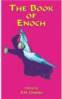 The Book of Enoch: A Work of Visionary Revelation and Prophecy, Revealing Divine Secrets and Fantastic Information about Creation, Salvation, Heaven and Hell