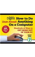 How to Do Just about Anything on a Computer: Microsoft Windows 7