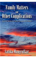 Family Matters and Other Complications