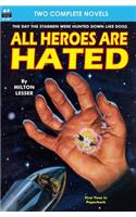 All Heroes are Hated & And the Stars Remain