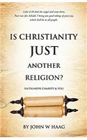 Is Christianity Just Another Religion?