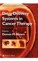 Drug Delivery Systems in Cancer Therapy