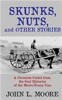 Skunks, Nuts, and Other Stories