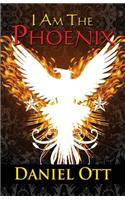 I Am the Phoenix