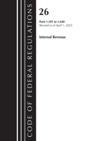 Code of Federal Regulations, Title 26 Internal Revenue 1.501-1.640, 2023: (Code of Federal Regulations, Title 26 Internal Revenue)