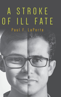 Stroke of ILL Fate