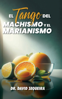 Tango del Machismo y el Marianismo