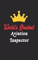 World's Greatest Aviation Inspector Notebook - Funny Aviation Inspector Journal Gift