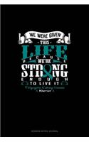 We Were Given This Life Because We're Strong Enough To Live It - Polycystic Kidney Disease Warrior