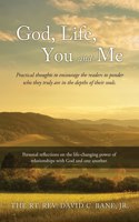 God, Life, You and Me