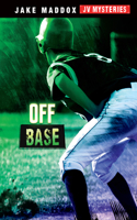 Off Base: (Jake Maddox JV Mysteries)