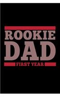 Rookie Dad First year: Food Journal - Track your Meals - Eat clean and fit - Breakfast Lunch Diner Snacks - Time Items Serving Cals Sugar Protein Fiber Carbs Fat - 110 pag