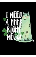 I Need A Beer Right Meow: Composition Lined Notebook Journal Funny Gag Gift