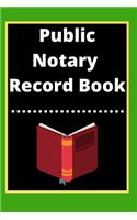 Public Notary Record Book: A Notary Journal Log Book