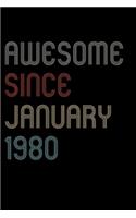 Awesome Since 1980 January Notebook Birthday Gift
