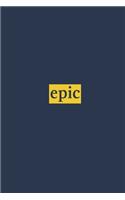 Epic journal: 110 pages, 6" x 9"