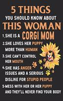 5 Things You Should Know About This Woman 1. She Is A Corgi Mom