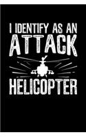 I Identify as an Attack Helicopter