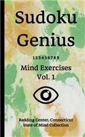 Sudoku Genius Mind Exercises Volume 1: Redding Center, Connecticut State of Mind Collection