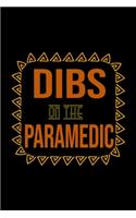 Dibs on the paramedic: Notebook - Journal - Diary - 110 Lined pages - 6 x 9 in - 15.24 x 22.86 cm - Doodle Book - Funny Great Gift