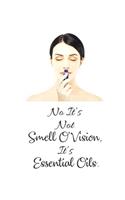 No It's Not Smell O Vision, It's Essential Oils.