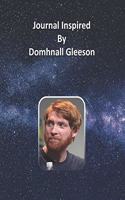 Journal Inspired by Domhnall Gleeson