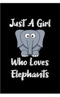 Just A Girl Who Loves Elephants
