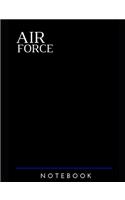 Air force notebook: US- Journal Diary Book Integrity First Service Before Self Excellence In All We Do Air Force Security/Forces Police/Sentries and Law Enforcement Col