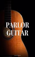 Parlor Guitar Tab Notebook: 6 String Guitar Chord and Tablature Staff Music Paper for Guitar Players, Musicians, Teachers and Students (8.5"x 11" - 144 Pages)