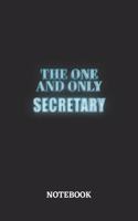 The One And Only Secretary Notebook: 6x9 inches - 110 graph paper, quad ruled, squared, grid paper pages - Greatest Passionate working Job Journal - Gift, Present Idea