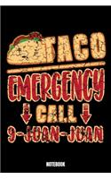 Taco Emergency Call 9-Juan-Juan Notebook: Tacos Ernährungstagebuch I Food Diary I Daily Food Tracker I Diät Tagebuch I Schreibe deine Mahlzeiten für Gewichtsabnahme und gesunde Ernährung auf