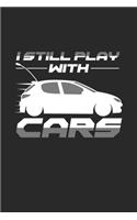 I still play with cars