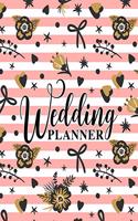 Wedding Planner: An Organizer with Budget Tracker, Guest Lists, Menus and More to Plan Your Big Day