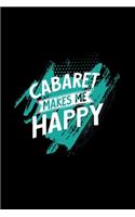 Cabarett makes me happy