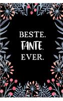 Beste Tante Ever: A5 Liniertes - Notebook - Notizbuch - Taschenbuch - Journal - Tagebuch - Ein lustiges Geschenk für Freunde oder die Familie und die beste Tante der 