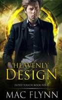 Heavenly Design (Fated Touch Book 4): (4 Fated Touch)