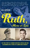 Ruth, More or Less