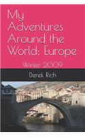 My Adventures Around the World: Europe: Winter 2009(4 My Adventures Around the World)